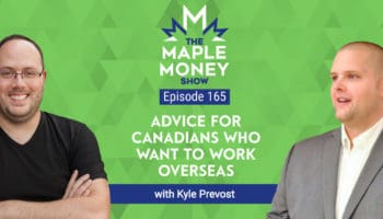 Advice for Canadians Who Want to Work Overseas, with Kyle Prevost