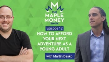 How to Afford Your Next Adventure as a Young Adult, with Martin Dasko