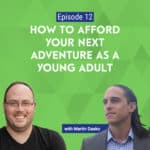 Are you a young adult that wants to travel and have interesting adventures? Martin Dasko from Studenomics shares how he did it and how you can too.